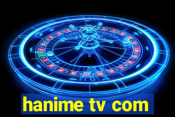 hanime tv com